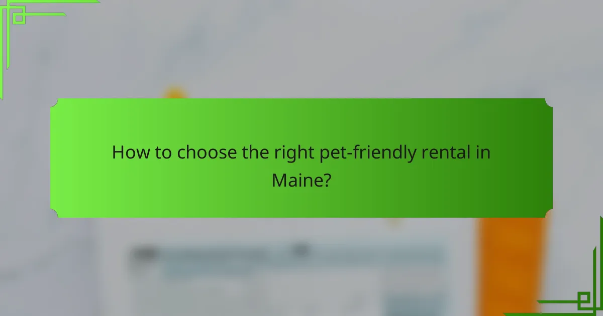 How to choose the right pet-friendly rental in Maine?